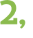 2, 