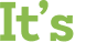 It’s 
