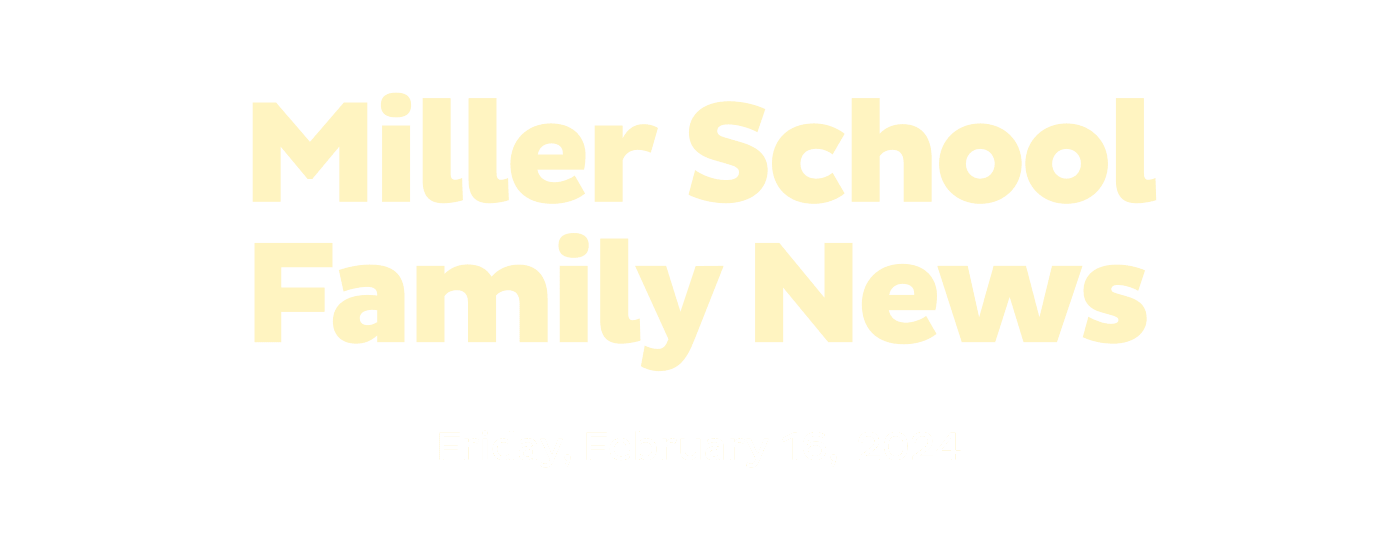 Miller School Family News
