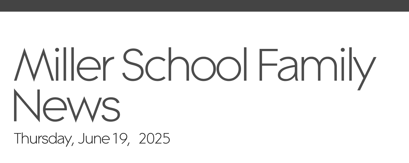 Miller School Family News