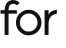 for 