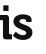 is 