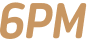 6PM