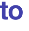 to 