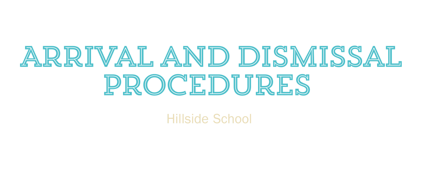 Arrival and Dismissal Procedures 