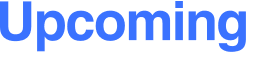 Upcoming 