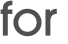 for 