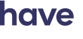 have 