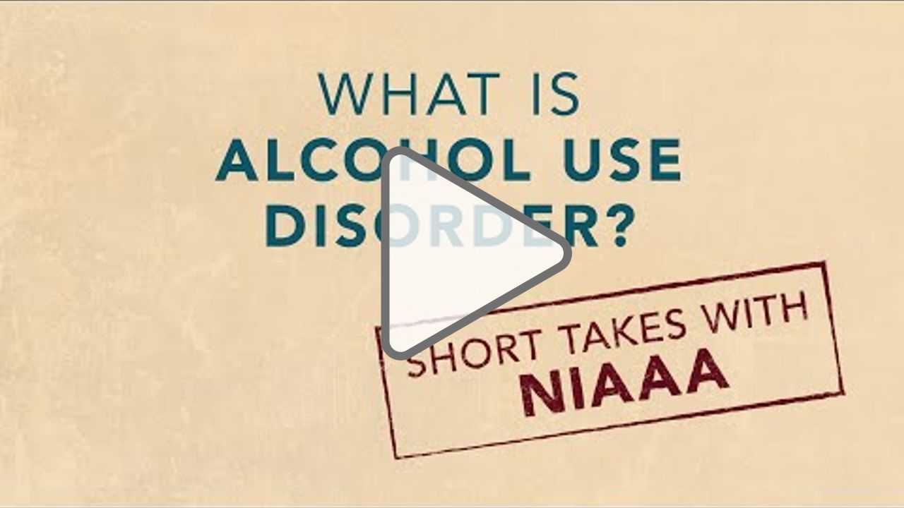 Click to play: Short Takes with #NIAAA: What is Alcohol Use Disorder (AUD)?