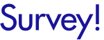 Survey!
