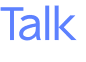 Talk 