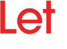 Let 