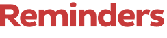 Reminders