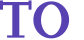 TO 