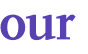 our 