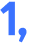 1, 