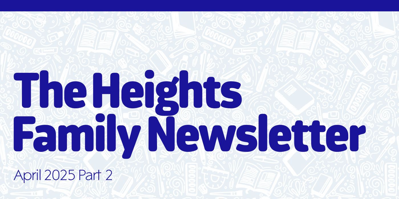 The Heights Family Newsletter April 2025 Part 2