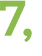 7, 
