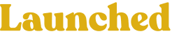 Launched 