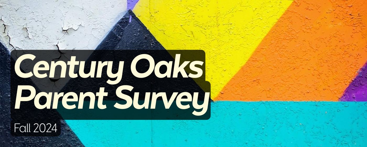 Century Oaks Parent Survey