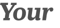 Your 