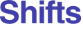 Shifts