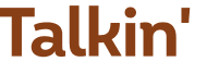 Talkin' 