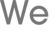 We 