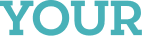 YOUR 