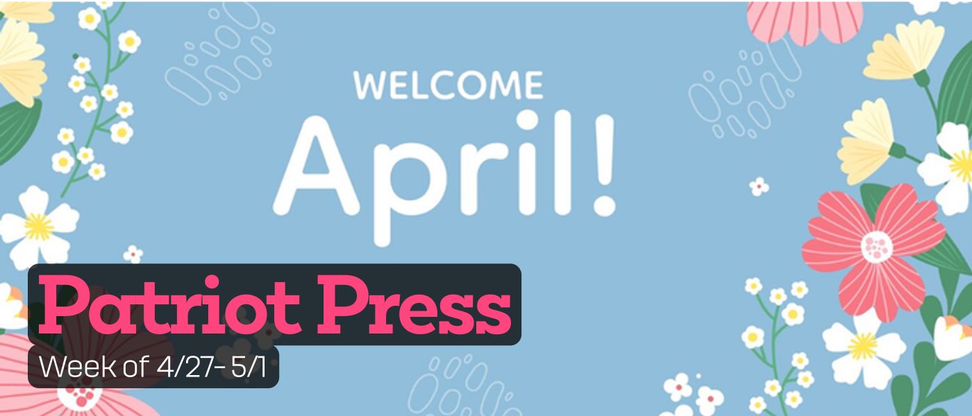 Patriot Press Week of 4/27- 5/1