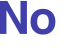 No 