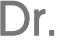 Dr. 