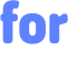 for 