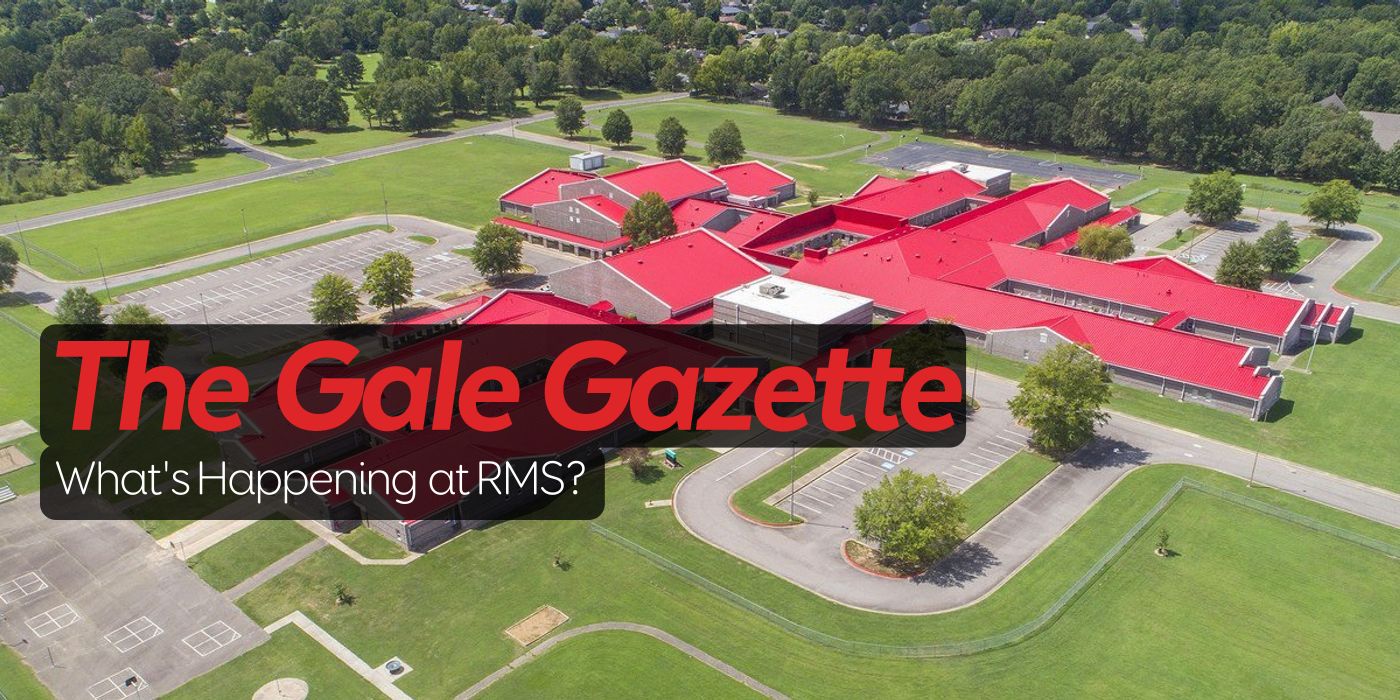 The Gale Gazette What's Happening at RMS?