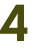4 