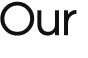 Our 