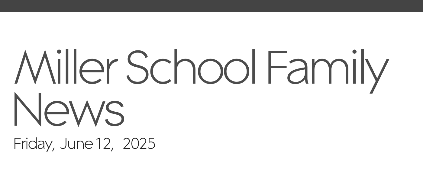 Miller School Family News