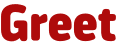 Greet 