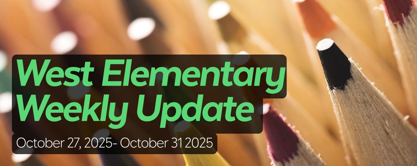 West Elementary Weekly Update 