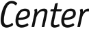 Center