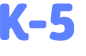 K-5 