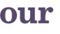 our 