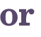 or 