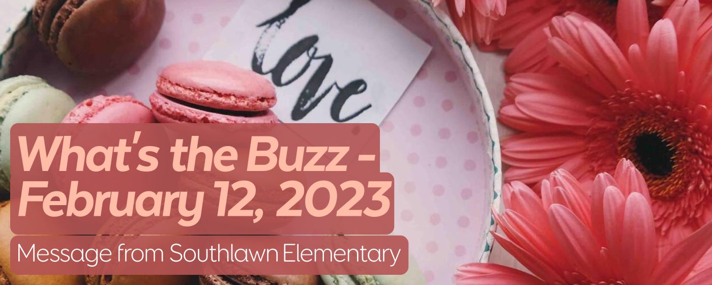 What's the Buzz - February 12, 2023
