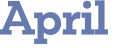 April 