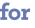 for 