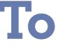 To 