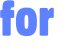 for 