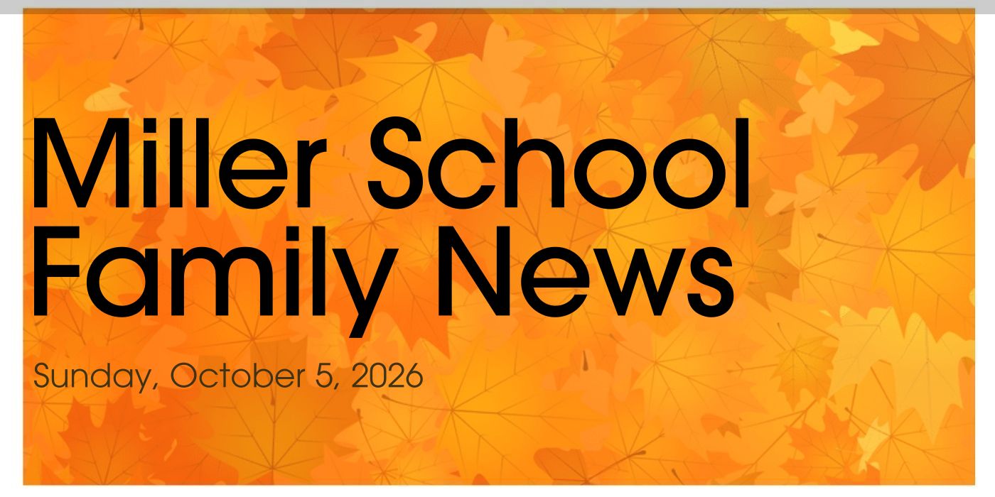 Miller School Family News Sunday, October 5, 2026
