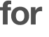 for 